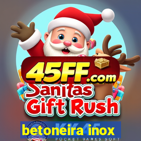 betoneira inox